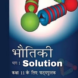 Icon image 11th Physics NCERT Solution