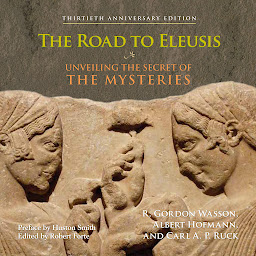 Icon image The Road to Eleusis: Unveiling the Secret of the Mysteries