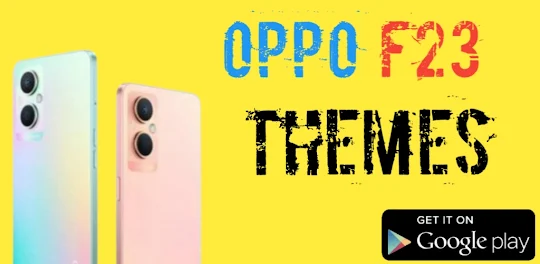 OPPO F23: Themes/Launchers