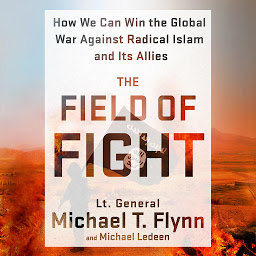 Obraz ikony: The Field of Fight: How We Can Win the Global War Against Radical Islam and Its Allies