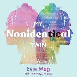 Icon image My Nonidentical Twin: One ordinary girl. One life-changing condition. How Tourette’s changes your world.