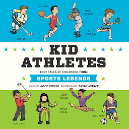 Icon image Kid Athletes: True Tales of Childhood from Sports Legends