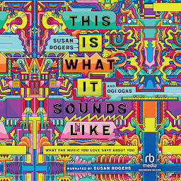 Icon image This Is What It Sounds Like: What the Music You Love Says About You