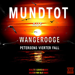Obraz ikony: Mundtot auf Wangerooge (Kommissar Petersen): Petersens vierter Fall