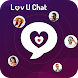 LoveU Chat - Live Video Call & Stranger Video Chat