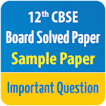 Cover Image of Herunterladen CBSE Class 12 Board Solved Paper,Sample Paper 2020 2.0 APK