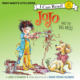 Icon image Fancy Nancy: JoJo and the Big Mess
