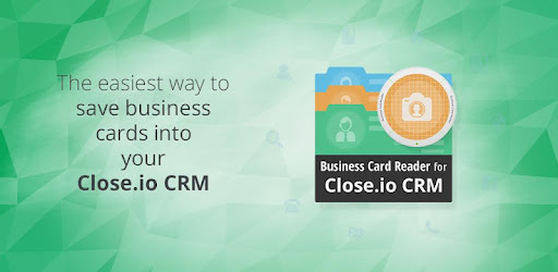 Close CRM Business Card Reader