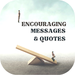 Cover Image of Download Encouraging messages & quotes 1.3.0 APK