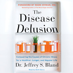 「The Disease Delusion: Conquering the Causes of Chronic Illness for a Healthier, Longer, and Happier Life」のアイコン画像