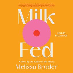 Obraz ikony: Milk Fed: A Novel