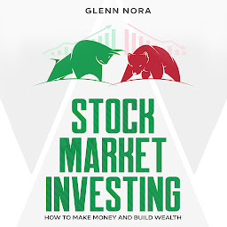 Icon image Stock Market Investing: How to Make Money and Build Wealth