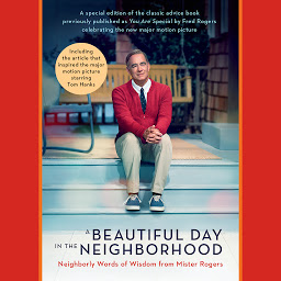 Icon image A Beautiful Day in the Neighborhood (Movie Tie-In): Neighborly Words of Wisdom from Mister Rogers