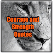 Courage and Strength Quotes