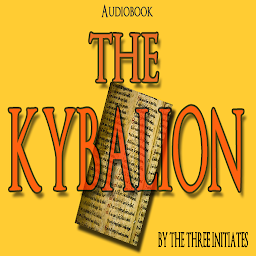 Icon image The Kybalion Audiobook by the 