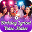 Birthday Lyrical Video Maker