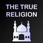 Cover Image of Tải xuống The True Religion (Islam) 1.1 APK