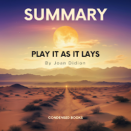 Obraz ikony: Summary of Play It As It Lays by Joan Didion: Play It As It Lays Book Complete Analysis & Study Guide Chapter by Chapter