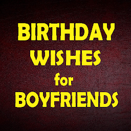 Icon image Birthday Wishes for Boyfriends