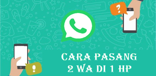 Cara Pasang 2 WA Di 1 HP