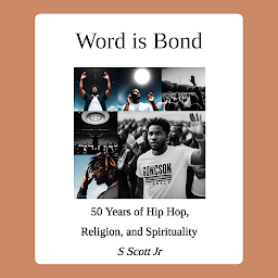 Icon image Word is Bond: 50 Years of Hip Hop, Religion, and Spirituality