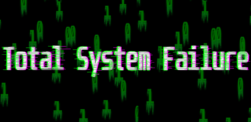 Fail total. Total failure. Матрица System failure. System failure Matrix. Total failure Warning.