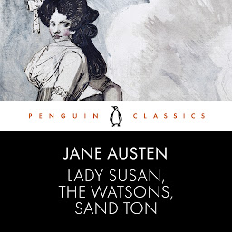 Icon image Lady Susan, the Watsons, Sanditon