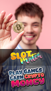 Slot Match - Earn Real Crypto