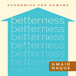 Icon image Betterness: Economics for Humans