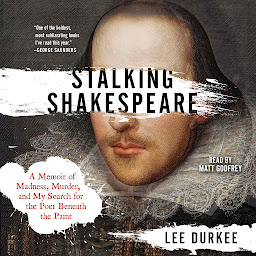 Imagen de ícono de Stalking Shakespeare: A Memoir of Madness, Murder, and My Search for the Poet Beneath the Paint