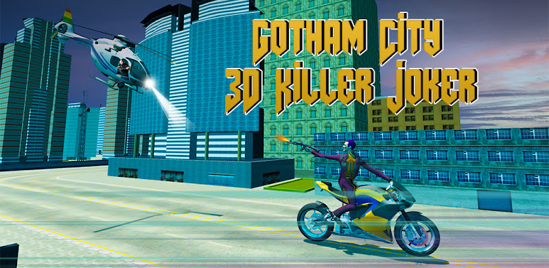 Gotham City 3D - Killer Joker