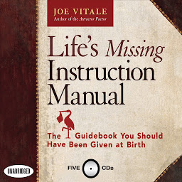 Icon image Life's Missing Instruction Manual: The Guidebook You Should Have Been Given at Birth