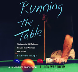 Obraz ikony: Running the Table: The Legend of Kid Delicious, The Last Great American Pool Hustler