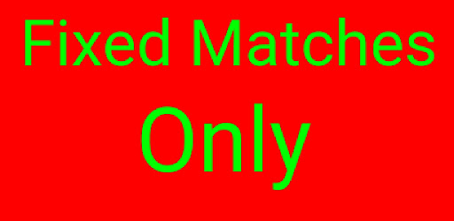 Fixed Matches Only Android App
