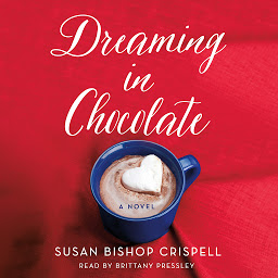 Icon image Dreaming in Chocolate: A Novel