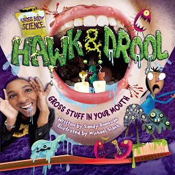 Icon image Hawk & Drool: Gross Stuff in Your Mouth