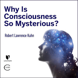 Obraz ikony: Why is Consciousness so Mysterious?