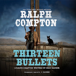 Icon image Ralph Compton: Thirteen Bullets