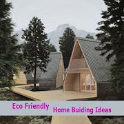 Eco Friendly Home Buiding Ideas