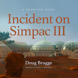 Icon image Incident on Simpac III: A Scientific Novel