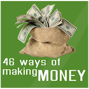 46 Ways to Making Money