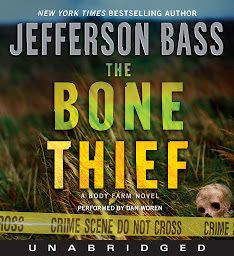 Obraz ikony: The Bone Thief: A Body Farm Novel