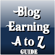 Blog Earning A to Z Guide