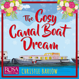 Obraz ikony: The Cosy Canal Boat Dream: A funny, feel-good romantic comedy you won't be able to put down!