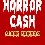 Cover Image of Tải xuống HORROR CASH - SCARE FRIENDS  APK