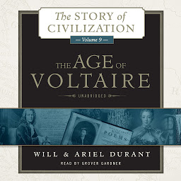 Icon image The Age of Voltaire: A History of Civlization in Western Europe from 1715 to 1756, with Special Emphasis on the Conflict between Religion and Philosophy