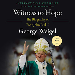 Icon image Witness to Hope: The Biography of Pope John Paul II