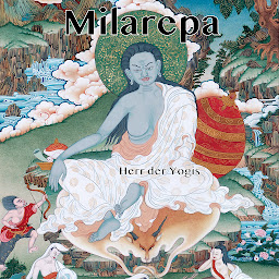 Obraz ikony: Milarepa - Herr der Yogis: Die Lebensgeschichte von Jetsün Milarepa