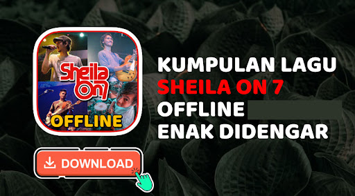 Lagu Sheila On 7 Offline Full Screen 3