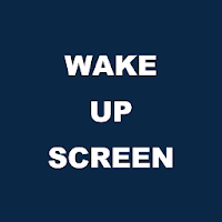 Wake Up Screen